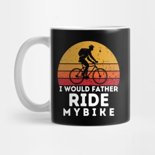 i would father ride my bike Mug